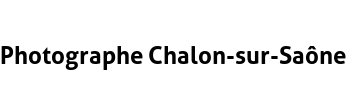 Photographe Chalon-sur-Saône